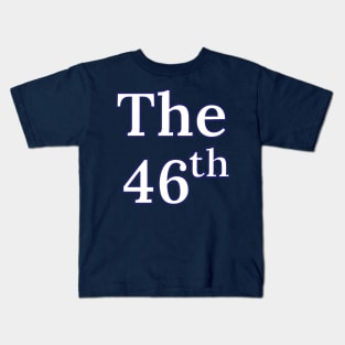 The 46th President of the United States (Biden) Kids T-Shirt